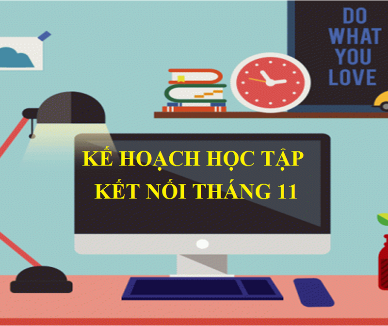 Kế hoạch học tập - két nối tháng 11/2021