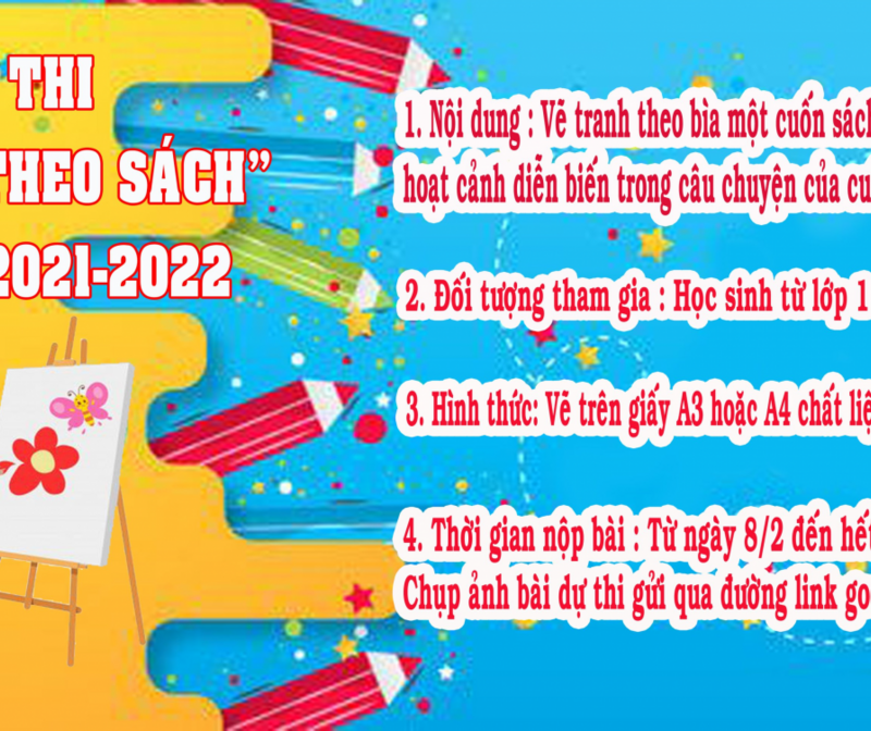 TRƯỜNG TH TỨ LIÊN: Phát động Cuộc thi “ Vẽ tranh theo sách” năm học 2021-2022