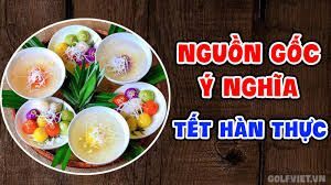TẾT HÀN THỰC NÉT VĂN HÓA ĐẶC TRƯNG CỦA NGƯỜI VIỆT 3/3 ÂM LỊCH