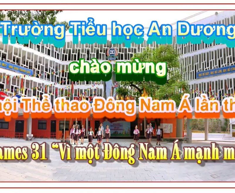 Tiểu học An Dương chào đón Seagame 31