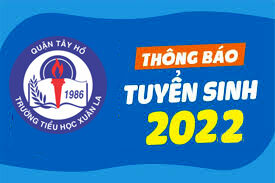 THÔNG BÁO TUYỂN SINH LỚP 1 NĂM HỌC 2022 - 2023