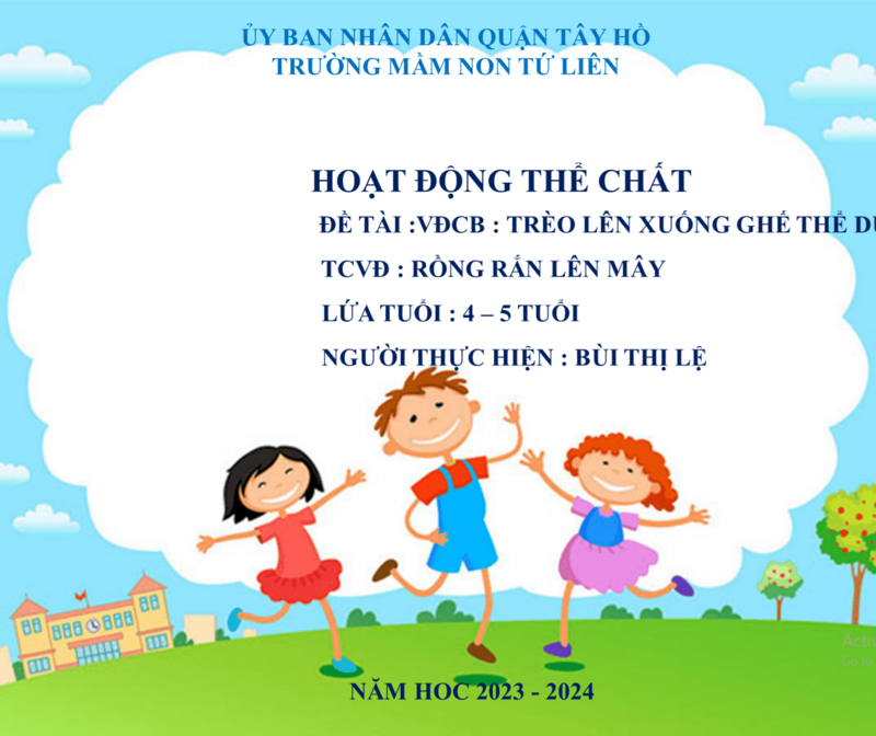 Vận động cơ bản : Trèo lên xuống ghế  thể dục  - TCVĐ : Rồng rắn lên mây