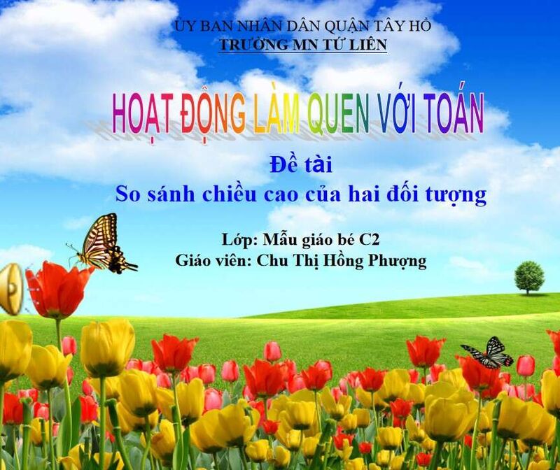 Làm quen với toán: Đề tài: Dạy trẻ so sánh chiều cao của 2 đối tượng