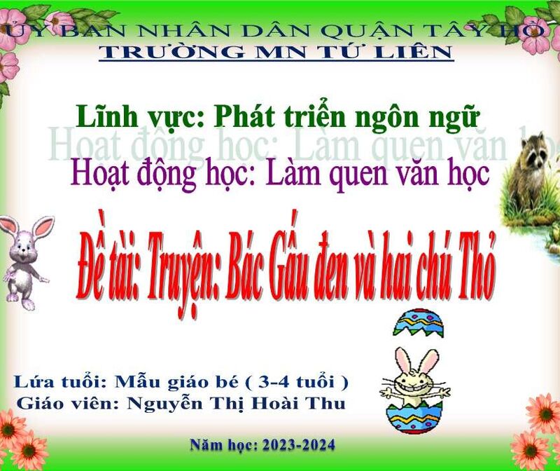 Hoạt Động : Làm quen văn học: Truyện " Bác gấu đen và hai chú thỏ"