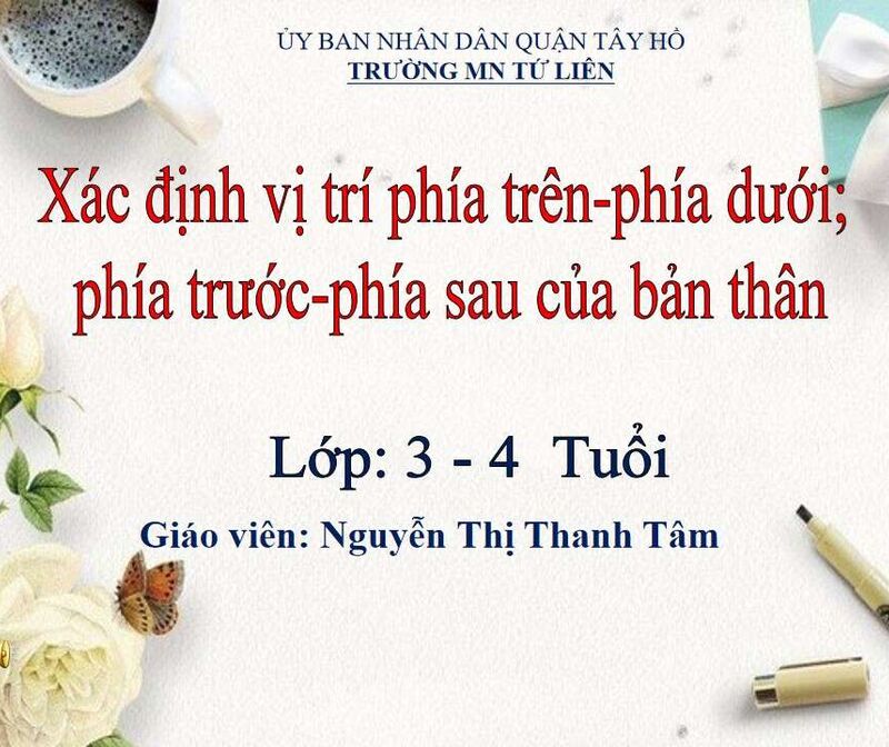 Làm quen với  toán: Dạy trẻ nhận biết phía trên, phía dưới, phía trước, phía sau của bản thân trẻ.