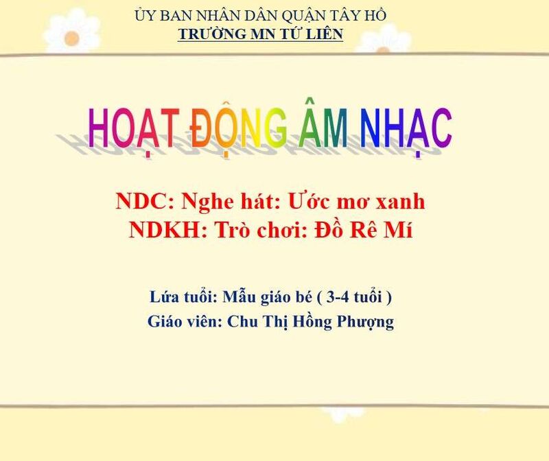 Hoạt động âm nhạc: Nghe hát: Ước mơ xanh - TCÂN: Đồ Rê Mí