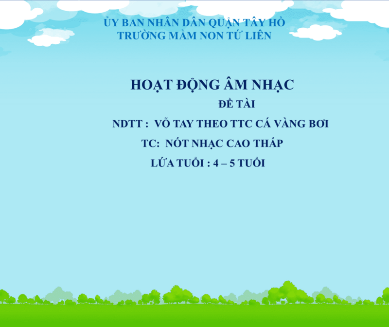 Âm nhạc: NDTT: Dạy vỗ tay theo TTC ” Cá vàng bơi” - TCAN: Nốt nhạc cao thấp