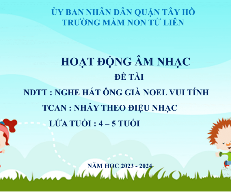 Âm nhạc: NDTT: Nghe “Ông già Noel vui tính”. TCAN: Nhảy theo điệu nhạc