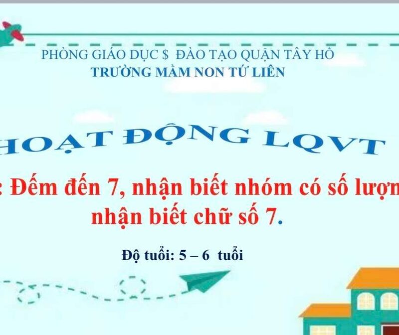 Làm quen với toán :Đếm đến 7, nhận biết chữ số 7
