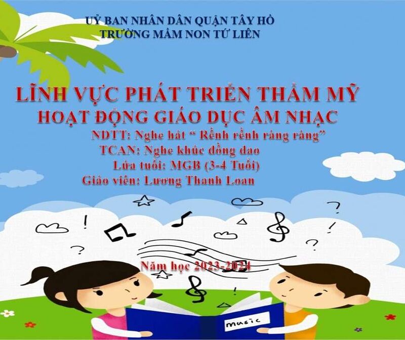 Giáo dục âm nhạc Đề tài: Nghe hát “ Rềnh rềnh ràng ràng” - TCAN “ Nghe khúc đồng dao”