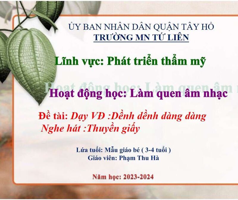 Âm nhạc:  VĐMH: Dềnh dềnh dàng dàng Nghe hát: Thuyền giấy.