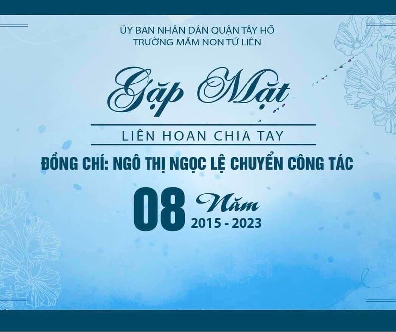 Trường mầm non Tứ Liên tổ chức buổi gặp mặt, liên hoan chia tay đồng chí Ngô THị Ngọc Lệ- nguyên phó hiệu trưởng nhà trường.