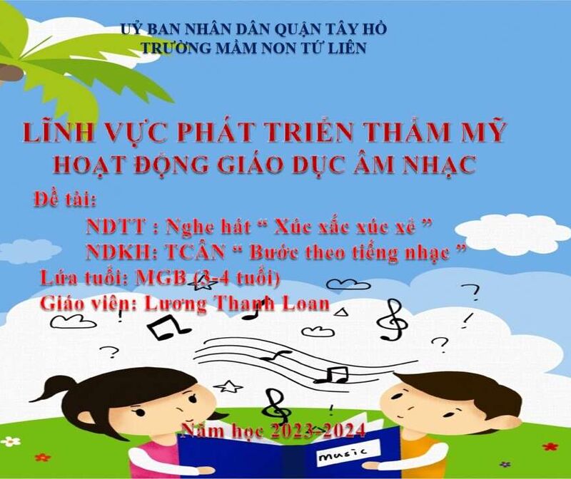 Giáo dục âm nhạc: Nghe hát “ Xúc xắc xúc xẻ ” NDKH: TCAN “ Bước theo tiếng nhạc”