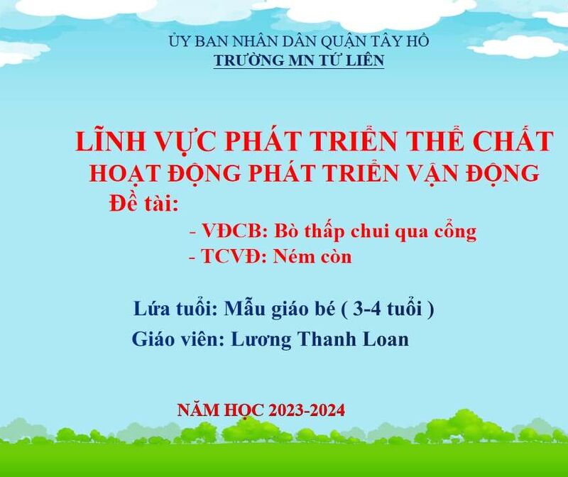 Phát triển vận động: VĐCB: Bò thấp chui qua cổng - TCVĐ: Ném còn