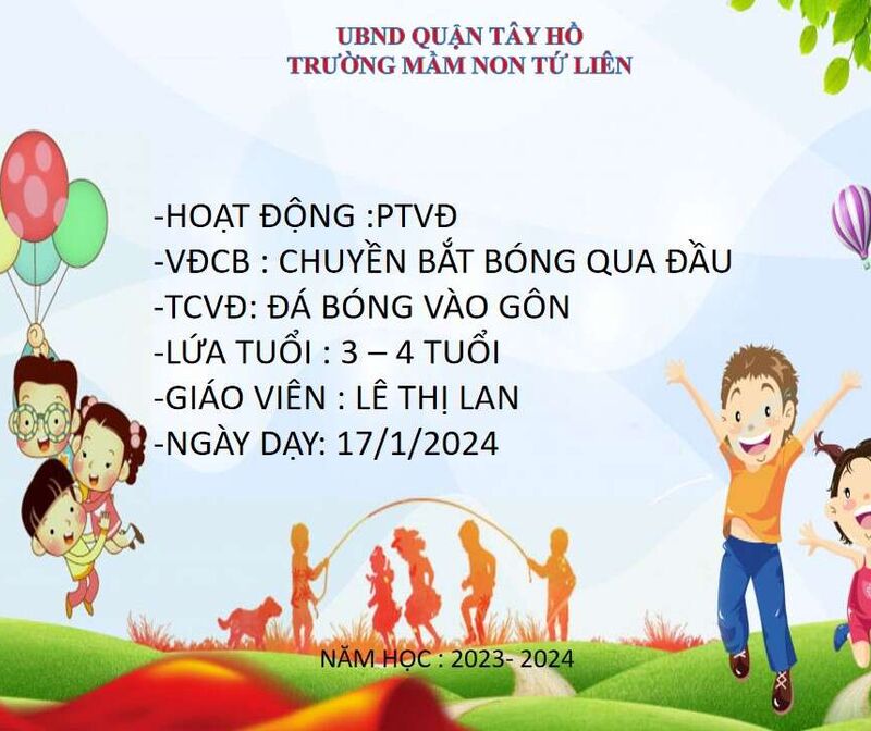 PTTC: Chuyền bóng qua đầu  - TCVĐ: Đá bóng vào gôn