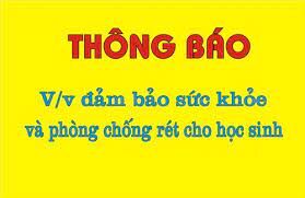 TRƯỜNG MẦM NON TỨ LIÊN THÔNG BÁO VIỆC PHÒNG CHỐNG RÉT CHO HỌC SINH