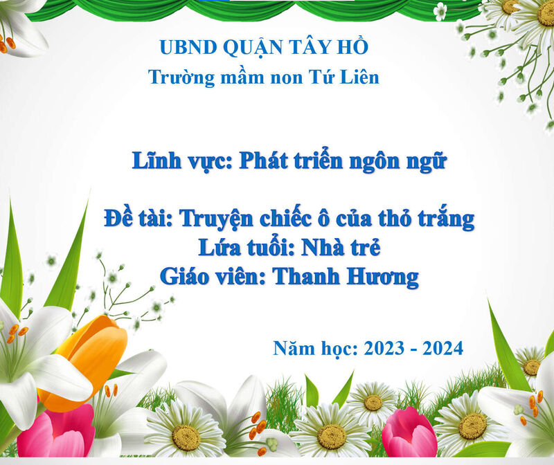 Hoạt động làm quen văn học:  Truyện Chiếc ô của thỏ trắng