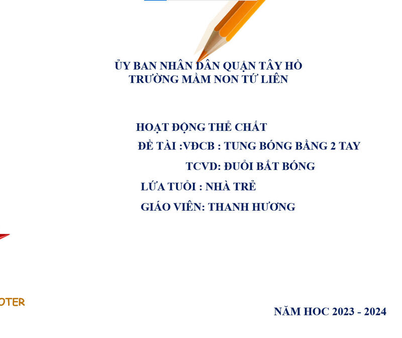 Hoạt động vận động:  - VĐCB: Tung bóng bằng 2 tay ( Đa số trẻ chưa biết) - TCVĐ: Đuổi bắt bóng