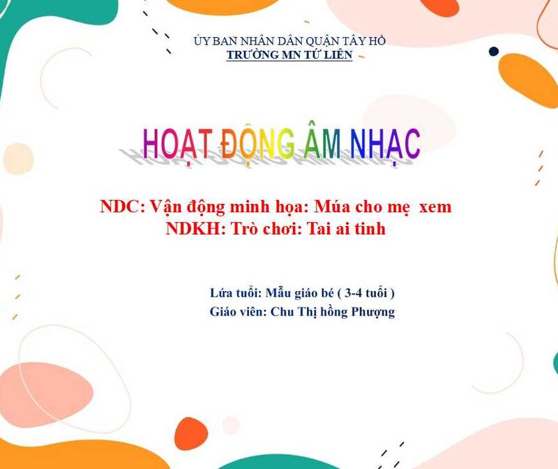 Âm nhạc: Dạy trẻ VĐ minh họa “ Múa cho mẹ xem” -  TCÂN: Tai ai tinh