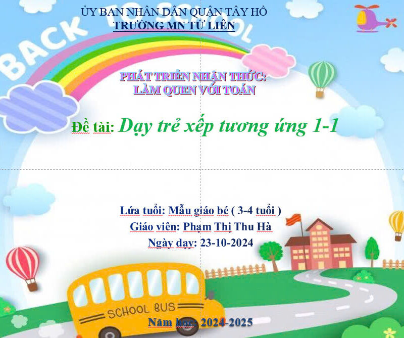 Làm quen với toán : Dạy trẻ nhận xếp tương ứng 1_1 hai đối tượng bất kỳ