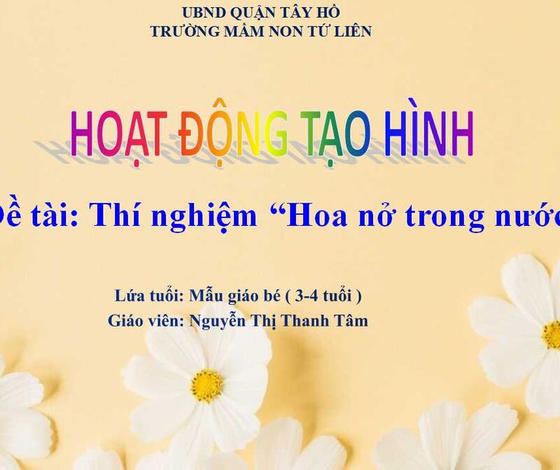 Hoạt động tạo hình: Thí nghiệm " Hoa nở trong nước"