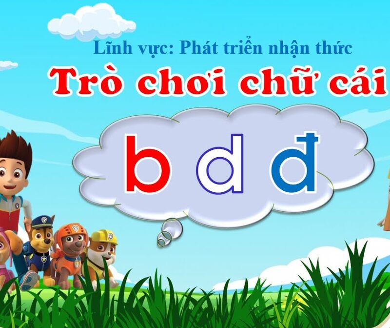 Làm quen chữ cái: Trò chơi: b- d- đ