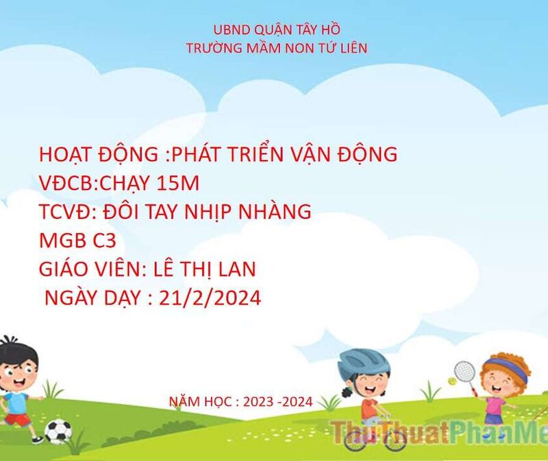 PHÁT TRIỂN VẬN ĐỘNG: CHẠY 15M - TCVĐ: ĐÔI TAY NHỊP NHÀNG