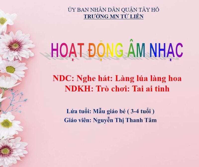 Hoạt động âm nhạc: Nghe hát " Mùa xuân làng lúa làng hoa" - TCÂN "Tai ai tinh"
