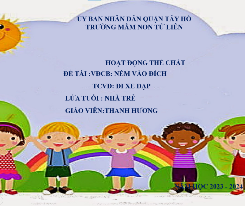 Hoạt động vận động:  - VĐCB: Ném vào đích ( Trẻ đã biết ) - TCVĐ: Đi xe đạp