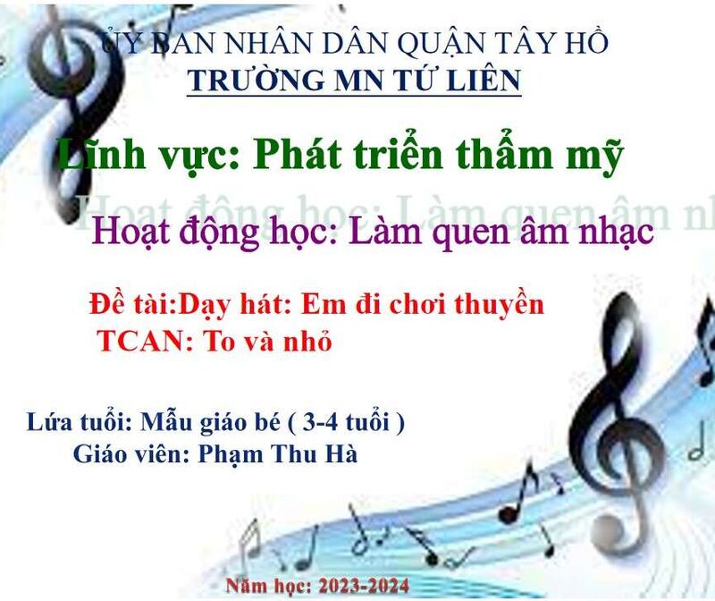 Hoạt Động âm nhạc: Dạy hát: Em đi chơi thuyền - TCAN: Nhỏ và to