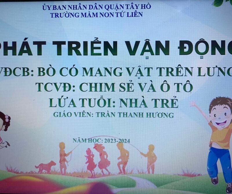 Hoạt động vận động:VĐCB: Bò có mang vật trên lưng ( Đa số trẻ đã biết ) - TCVĐ: Chim sẻ và ô tô