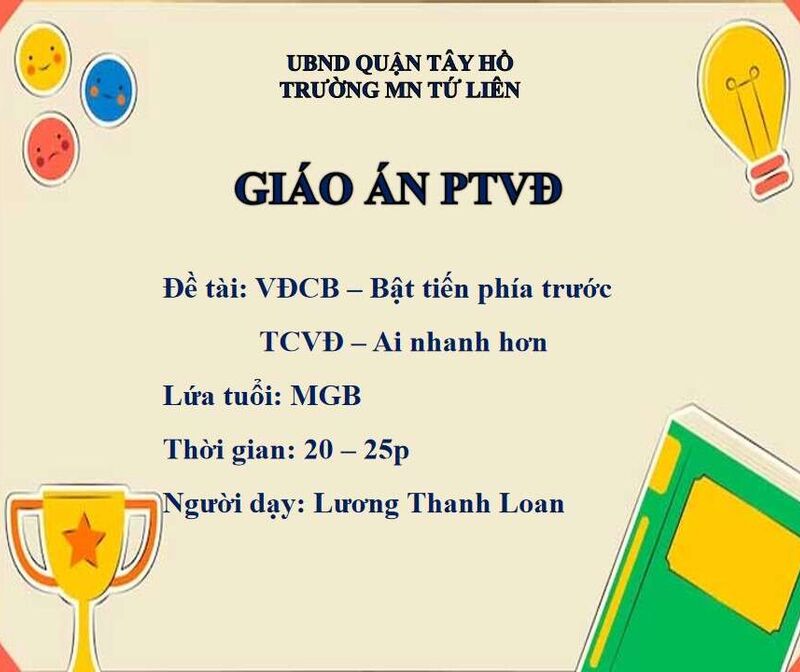 Phát triển vận động: Bật tiến phía trước  -  TCVĐ: Ai nhanh hơn 