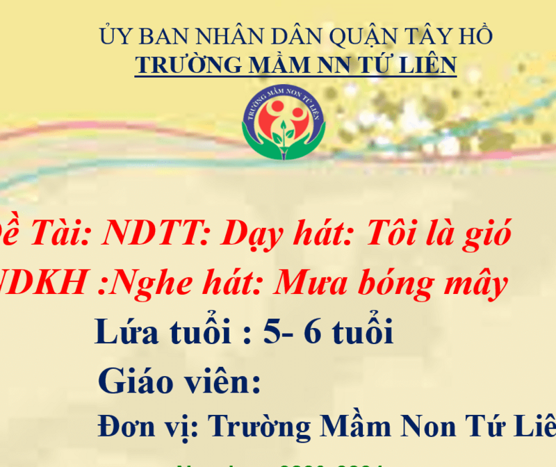 NDTT: Dạy hát: Tôi là gió NDKH :Nghe hát: Mưa bóng mây