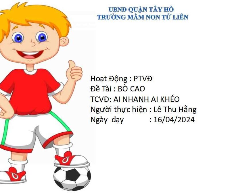 Phát triển vận động : Bò cao - TCVĐ: Ai nhanh ai khéo