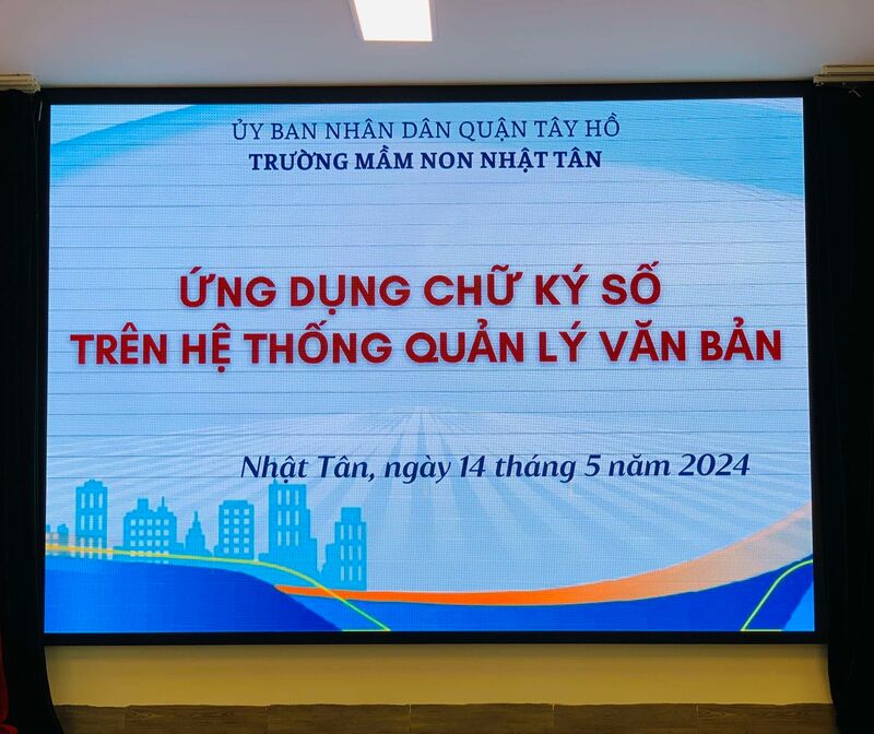 TRƯỜNG MẦM NON NHẬT TÂN TRIỂN KHAI TẬP HUẤN "ỨNG DỤNG CHỮ KÝ SỐ TRÊN HỆ THỐNG QUẢN LÝ VĂN BẢN"