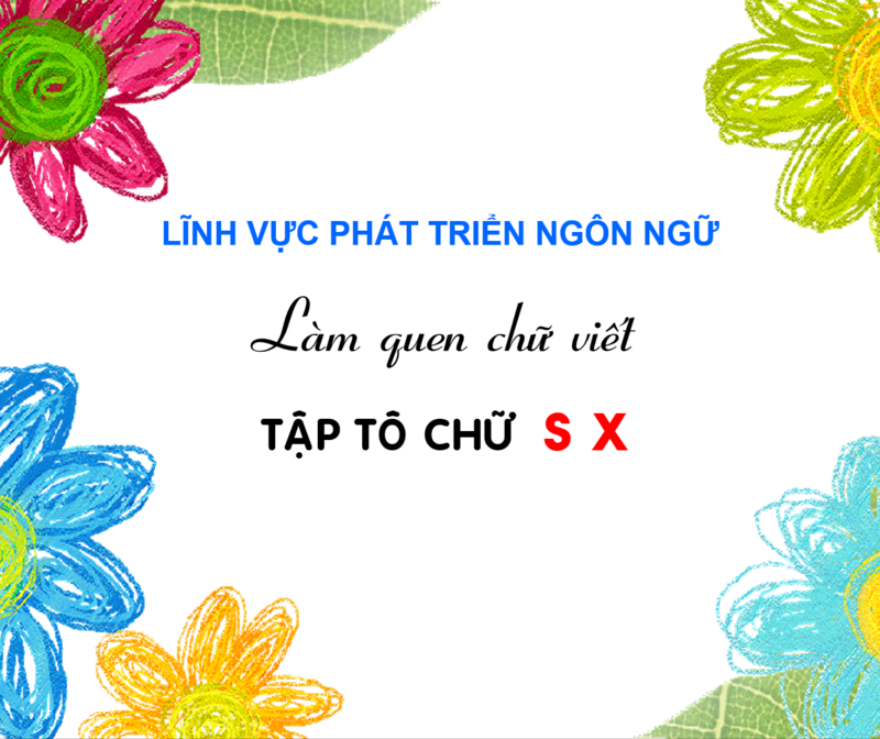 LQCV : Tập tô chữ s-x
