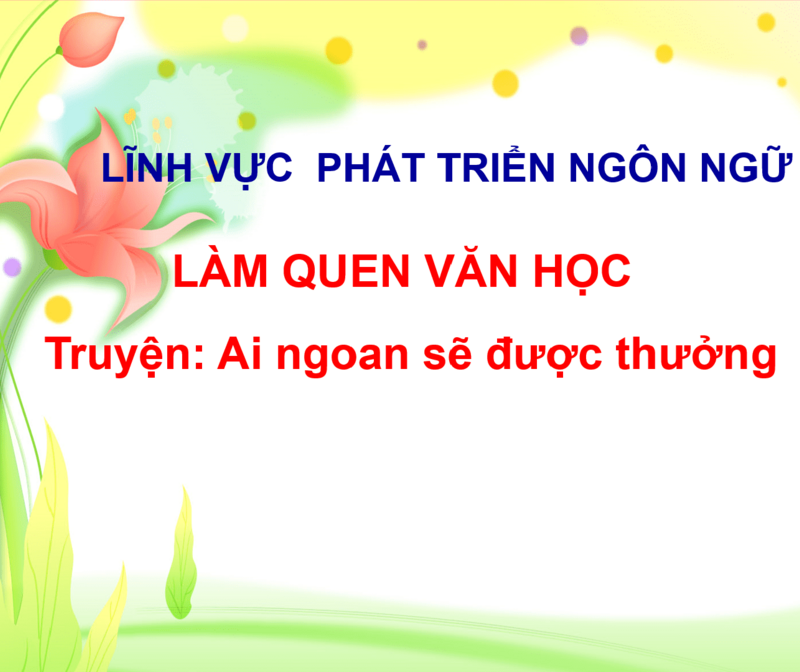 Làm quen VH : Truyện " Ai ngoan sẽ được thưởng"