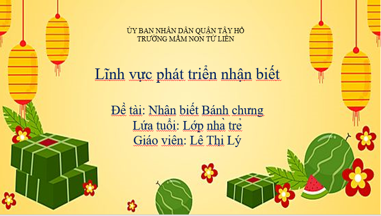 HĐ nhận biết: Bánh chưng