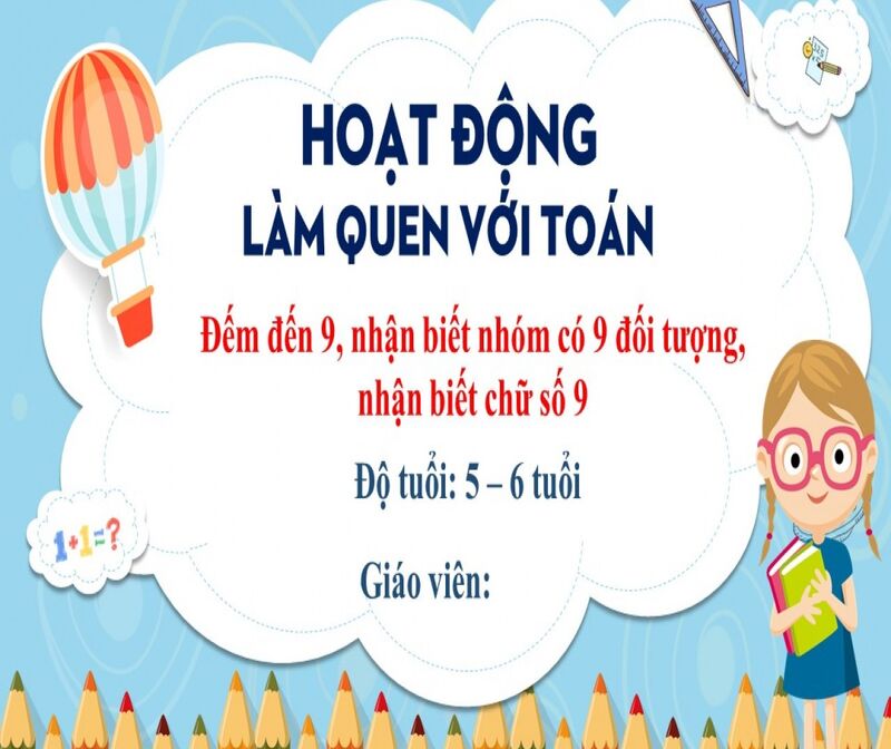 LQVT: Đếm  đến  9.  Nhận  biết  chữ  số  9.  Đếm  thứ  tự  đến  9