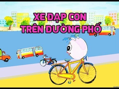 LQVH: Truyện Xe đạp trên đường phố