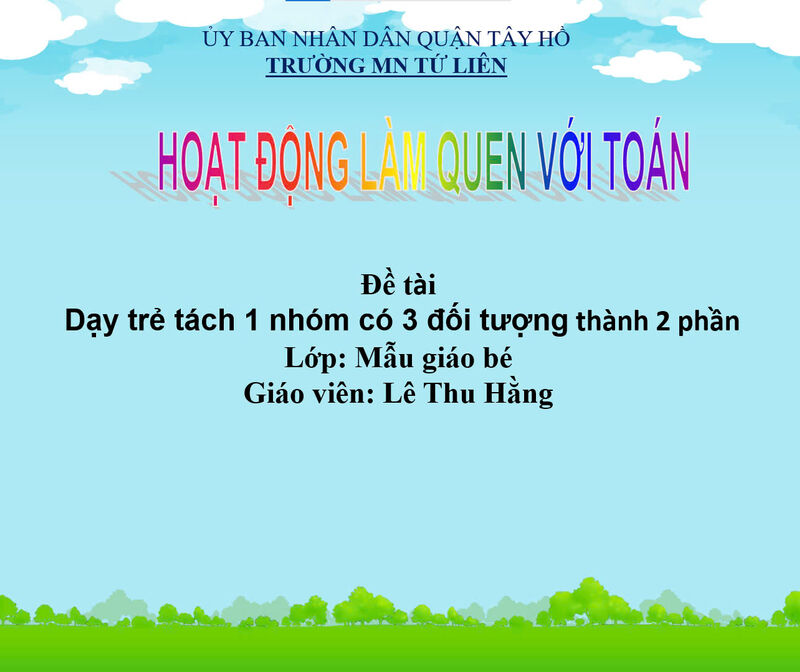 LQVT: Dạy trẻ tách 1 nhóm có 3 đối tượng thành 2 phần