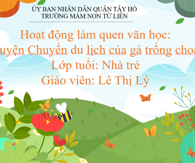 Hoạt động làm quen văn học:  Truyện Chuyến du lịch của gà trống choai