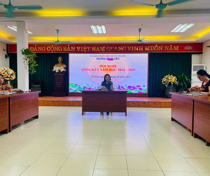 TRƯỜNG MẦM NON TỨ LIÊN TỔ CHỨC HỘI NGHỊ TỔNG KẾT NĂM HỌC 2024 - 2025